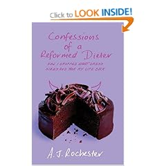 Confessions of a Reformed Dieter: How I Dropped Eight Dress Sizes and Took My Life Back