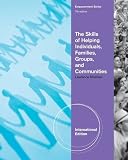 The skills of helping individuals, families, groups, and communities