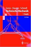 Technische Mechanik 1: Statik (Springer-Lehrbuch) - Dietmar Gross, Werner Hauger, W. Schnell, J&ouml;rg Schr&ouml;der