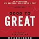 Good to Great: Why Some Companies Make the Leap...And Others Don't