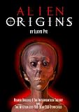 Alien Origins by Lloyd Pye