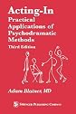 Acting-In: Practical Applications of Psychodramatic Methods