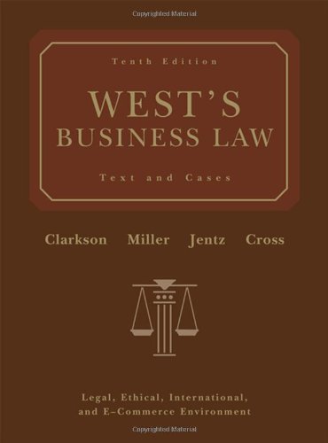 image of West's Business Law: Text and Cases - Legal, Ethical, International, and E-Commerce Environment, 10th Edition