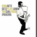 Getz Plays Jobim: The Girl from Ipanema