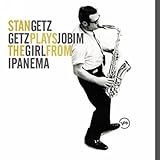 Getz Plays Jobim: The Girl from Ipanema