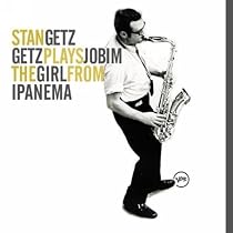 Getz Plays Jobim: The Girl from Ipanema