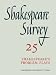 Shakespeare Survey 25 Shakespeare's Problem Plays : An Annual Survey of Shakespearian Study and Production (v. 25)