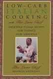 ISBN 9781590772393 product image for Low-Carb Italian Cooking: with The Love Chef | upcitemdb.com