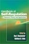 Handbook of Self-Regulation: Research, Theory, and Applications