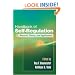 Handbook of Self-Regulation: Research, Theory, and Applications