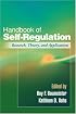 Handbook of Self-Regulation: Research, Theory, and Applications