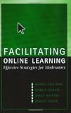 Facilitating Online Learning: Effective Strategies for Moderators