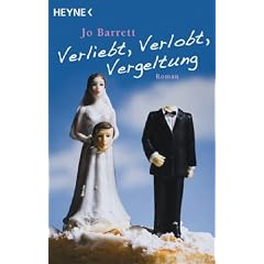 Verliebt, Verlobt, Vergeltung: Roman