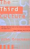 The third culture : beyond the scientific revolution