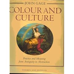Colour and Culture: Practice and Meaning from Antiquity to Abstraction