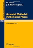 Geometric Methods in Mathematical Physics: Proceedings of an NSF-CBMS Conference Held at the University of Lowell, Massachusetts, March 19-23, 1979 (Lecture Notes in Mathematics)