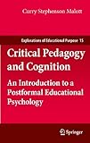 Critical pedagogy and cognition : an introduction to a postformal educational psychology