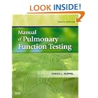 Manual of Pulmonary Function Testing (MANUAL OF PULMONARY FUNCTION TESTING ( RUPPEL)) by Gregg L. Ruppel MEd RRT RPFT FAARC