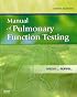 Manual of Pulmonary Function Testing (MANUAL OF PULMONARY FUNCTION TESTING ( RUPPEL))