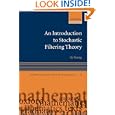 An Introduction to Stochastic Filtering Theory (Oxford Graduate Texts in Mathematics) by Jie Xiong