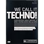 We Call It Techno!