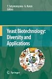 Yeast Biotechnology: Diversity and Applications Yeast Biotechnology: Diversity and Applications