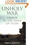 Unholy War: Terror in the Name of Islam