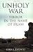 Image of Unholy War: Terror in the Name of Islam