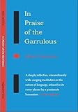 In praise of the garrulous