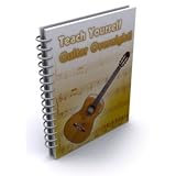 Teach Yourself Guitar Overnight: Lesson 2