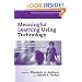 Meaningful Learning Using Technology: What Educators Need to Know and Do