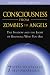Consciousness from Zombies to Angels: The Shadow and the Light of Knowing Who You Are