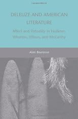 Deleuze and American literature : affect and virtuality in Faulkner, Wharton, Ellison, and McCarthy