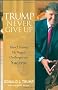 Trump Never Give Up: How I Turned My Biggest Challenges into Success