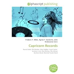 Capricorn Records: Record label, Phil Walden, Alan Walden, Frank Fenter, Southern rock, Elvin Bishop, The Allman Brothers Band, Marshall Tucker Band