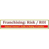 Franchising: Risk / ROI Tutorial