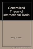 A generalized theory of international trade
