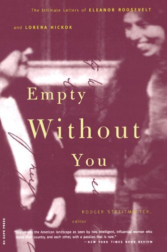 Empty Without You: The Intimate Letters Of Eleanor Roosevelt And Lorena Hickok by Streitmatter Rodger (2000-09-20) Paperback