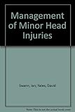 Management of minor head injuries