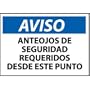 Spanish Vinyl Sign - Aviso Anteojos De Seguridad Requeridos Desde Este Punto