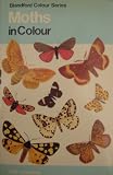 Moths in Colour (Colour S.)