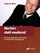 Machen statt meckern!: Mit �lean leadership zu mehr Erfolg in wirtschaftlich schwieriger Zeit
