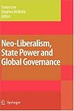 Neo-Liberalism, State Power and Global Governance