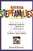 The Truth about Stepfamilies: Real American Stepfamilies Speak Out by Anne O'Connor