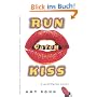 Run Catch Kiss: A Novel
