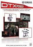 DTXPOSED! A Complete Guide to the Yamaha DTXPLORER & DTXPRESSIV Electronic Drum Sets