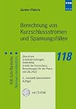 Produkt-Bild: Berechnung von Kurzschluss-Str&ouml;men und Spannungsf&auml;llen: &Uuml;berstrom-Schutzeinrichtungen, Selektivit&auml;t, Schutz bei Kurzschluss, Berechnungen f&uuml;r die Praxis mit CALCKUS