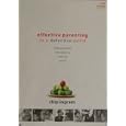 Effective Parenting in a Defective World, How to Raise Kids... by 