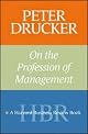 Peter Drucker on the Profession of Management