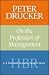 Peter Drucker on the Profession of Management
